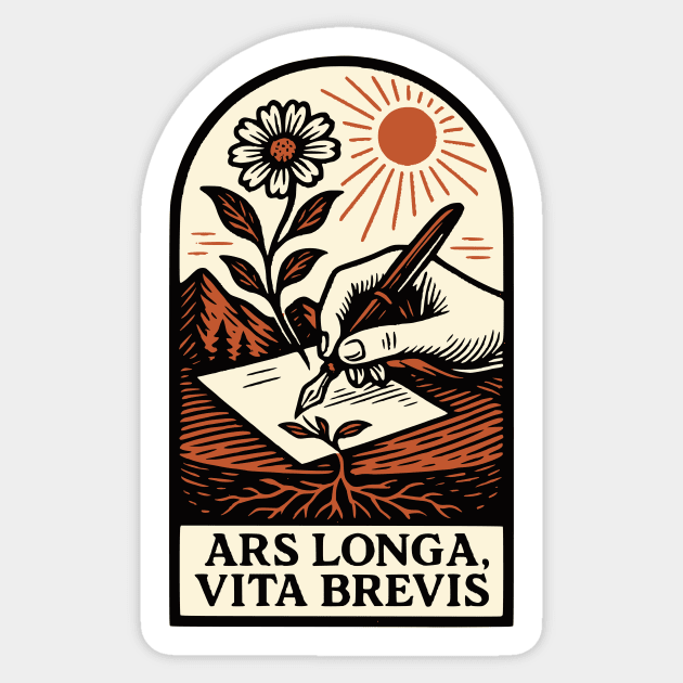Ars Longa, Vita Brevis – Blooming Writer’s Latin Motto Sticker by Designed By Marty